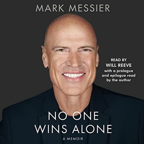 Get PDF 📙 No One Wins Alone by  Mark Messier,Jimmy Roberts,Will Reeve,Mark Messier -