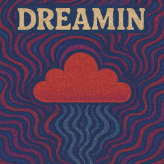 dreamin