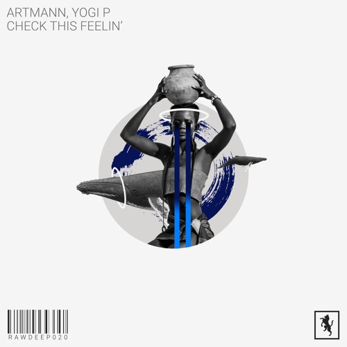 Artmann, Yogi P - Check This Feelin' (AM Mix) [RAWDEEP020]