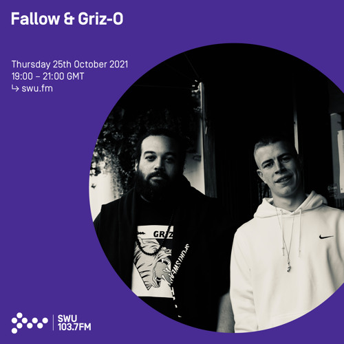 Fallow & Griz-O 25TH NOV 2021