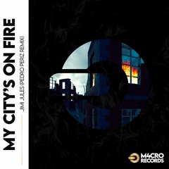 Jimi Jules - My City's On Fire (Pedro Perdiz Remix) ► Free Download