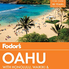 [GET] PDF 💞 Fodor's Oahu: with Honolulu, Waikiki & the North Shore (Full-color Trave