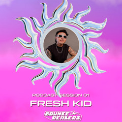 SUMMER BOUNCECAST SESSION N1 - FRESH KID