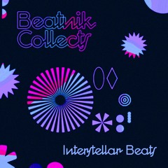 Beatnik Collects 029 // Interstellar Beats   (100 % Own Productions Mix)