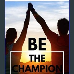 READ [PDF] 🌟 BE the Champion: World Class Sports Mindset by John Novak & Theresa Novak     [Print