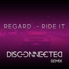 Regard - Ride It  (Disconnected Remix)