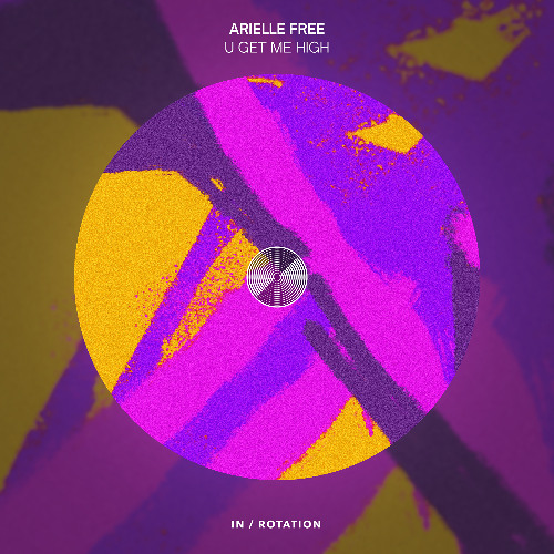 Arielle Free  - U Get Me High