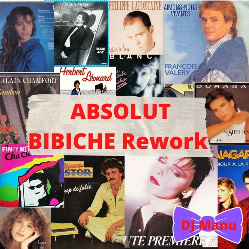 Stream Année 80's remix . Absolut Bibiche Rework. Best of Années