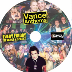 VANCE ANTHEMS (SAVOY NIGHTCLUB) *Recovered Audio From Years Back*