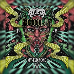 Bliss - My LSD Song (Protocol 143 Remix)