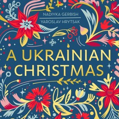 A Ukrainian Christmas by Yaroslav Hrytsak and Nadiyka Gerbish, read by Juliet Stevenson (Extract)