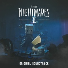Little Nightmares II (Original Soundtrack)