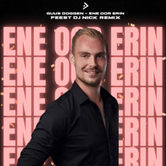 Ene Oor Erin (Feest DJ Nick Remix)