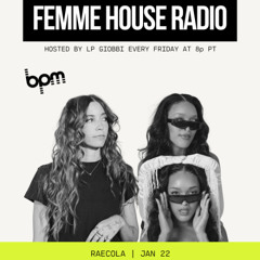 LP Giobbi presents Femme House Radio: Episode 187 - RaeCola