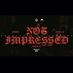 NOT IMPRESSED - BTDB x LOCK K (Prod. JxT)