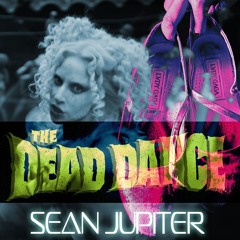 The Dead Dance (Sean Jupiter Tech Circuit Remix)