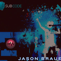 The Rolling Ball Presents - Jason Brauer SUBCODE JANUARY 2024