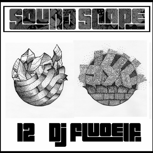 soundscape 012 Fluoelf ( Psytechno Djset )