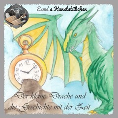 Der Kleine Drache und die Geschichte mit der Zeit - Esme