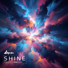 Shine (KONG Remix)