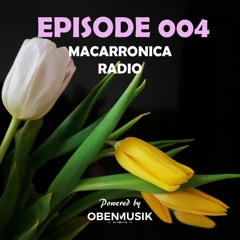 Macarronica Radio - Episode 004