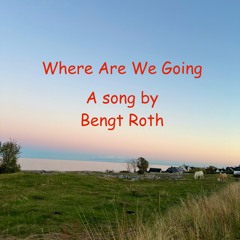 Where Are We Going  - 2025-03-01 16.43 (Lyrics in description)