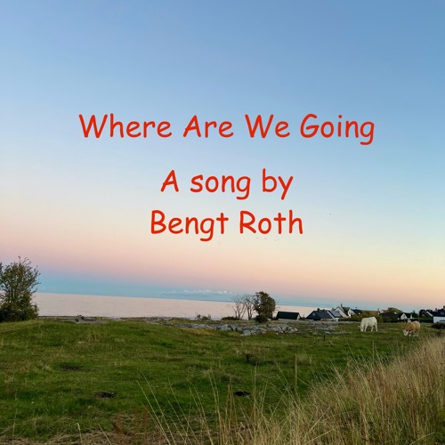 Where Are We Going  - 2025-03-01 16.43 (Lyrics in description)