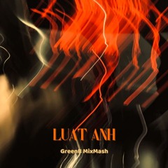 Soobin Hoang Son & Andree - Luat Anh (GreenB MixMash)