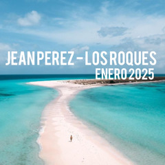 JEAN PEREZ - LOS ROQUES ENERO 2025