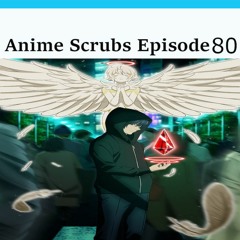 Anime Scrubs Episode 80 - Fall 2021 Impressions