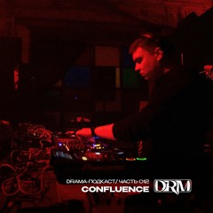 Confluence - Drama Podcast 012