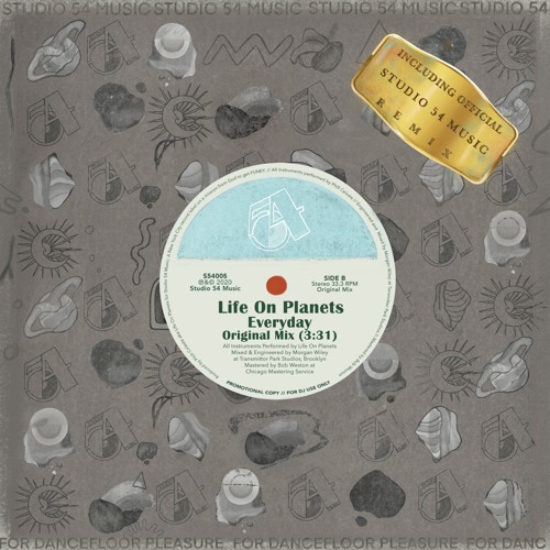 Life On Planets - Everyday (Studio 54 Music Remix - Radio Edit)