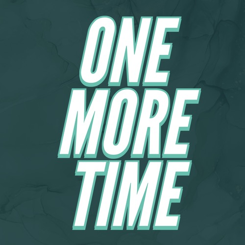 1More Time (I Need U) [Original Mix]