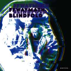 Ffwaymath / Blindfold