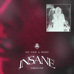 Ray Volpe (feat. fknsyd) - Insane (Farrah Flip)