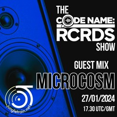 The Codename: RCRDS Show on Jungletrain - Microcosm Guest Mix 27/1/24