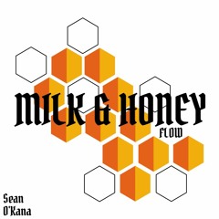 Milk n Honey Flow