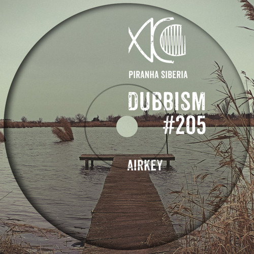 DUBBISM #205 - Airkey