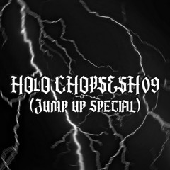 HOLO CHOPSESH 09 (JUMP UP SPECIAL)