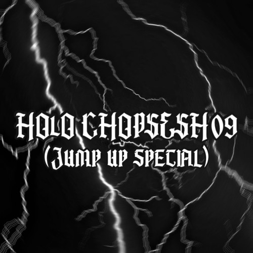HOLO CHOPSESH 09 (JUMP UP SPECIAL)