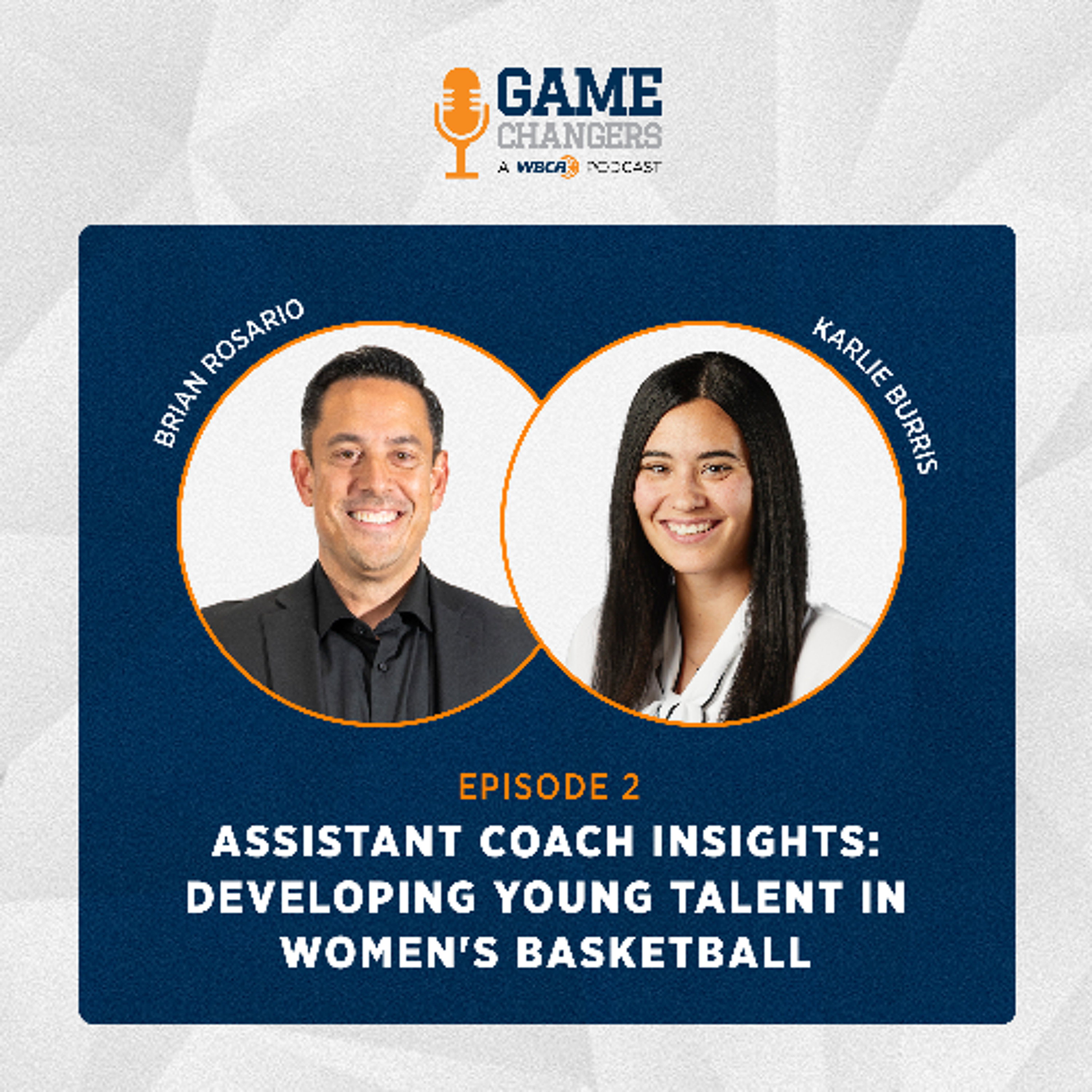 Episode 2: Assistant Coach Insights: Developing Young Talent in Women's Basketball episode artwork