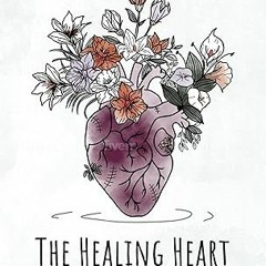 ❤PDF✔ The Healing Heart