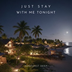 Just Stay With Me Tonight