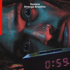 Gystere - Strange Breathin'