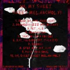 MELANCHOLY CYPHER (FT. SWEA, TALEZY & MAKAY)