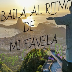 BAILA AL RITMO DE MI FAVELA  (Diego Carvajal Dj)🇧🇷‼️