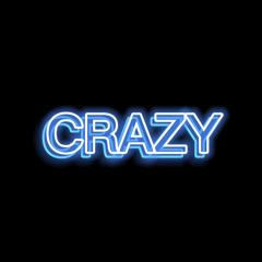 CRAZY