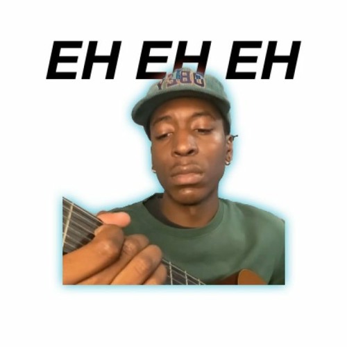 EH EH EH  (no meme version)