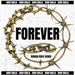 Dom Dolla & Kid Cudi - Forever (Roman Rave Remix) FREE DL