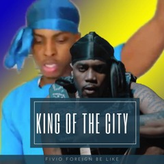 King Of The City (Fivio Foreign Be Like) Prod. By Yamaica